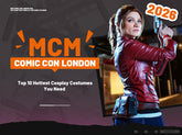 MCM Comic Con London 2026: Top 10 Hottest Cosplay Costumes You Need