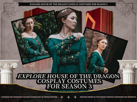 Explore House of the Dragon Cosplay Costumes for Season 3