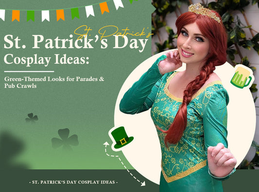 St. Patrick’s Day Cosplay Ideas: Green-Themed Looks for Parades & Pub Crawls